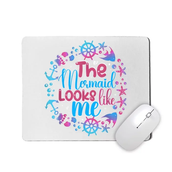 Funny The Mermaid Looks Like Me Quote Under The Ocean Mousepad