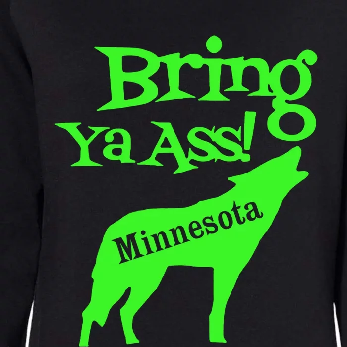 Funny To Minnesota Bring Ya Ass Gift Womens California Wash Sweatshirt