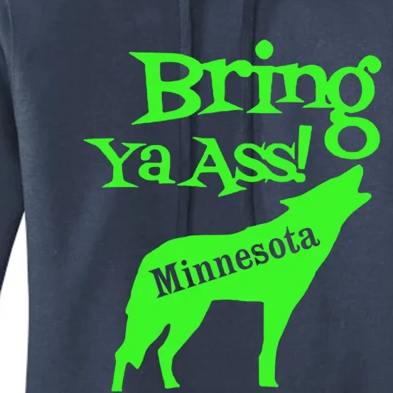 Funny To Minnesota Bring Ya Ass Gift Women's Pullover Hoodie