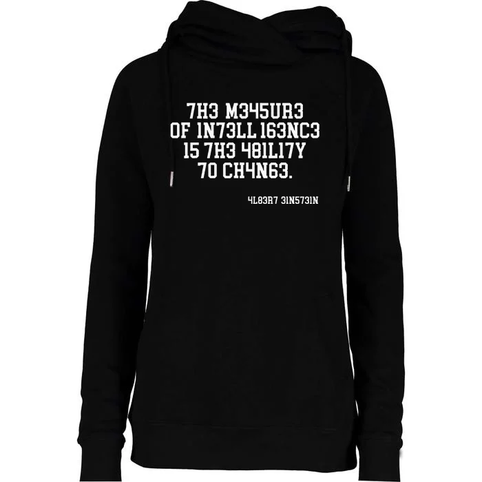 Funny The Measure Of Intelligence Is The Ability To Change Womens Funnel Neck Pullover Hood