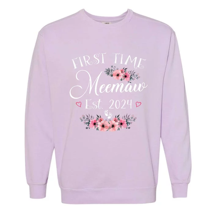 First Time Meemaw 2024 Mothers Day Soon To Be Mom Pregnancy Garment-Dyed Sweatshirt