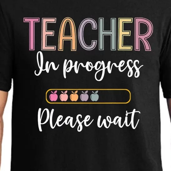 Future Teacher Meaningful Gift Teacher In Progress Please Wait Gift Pajama Set