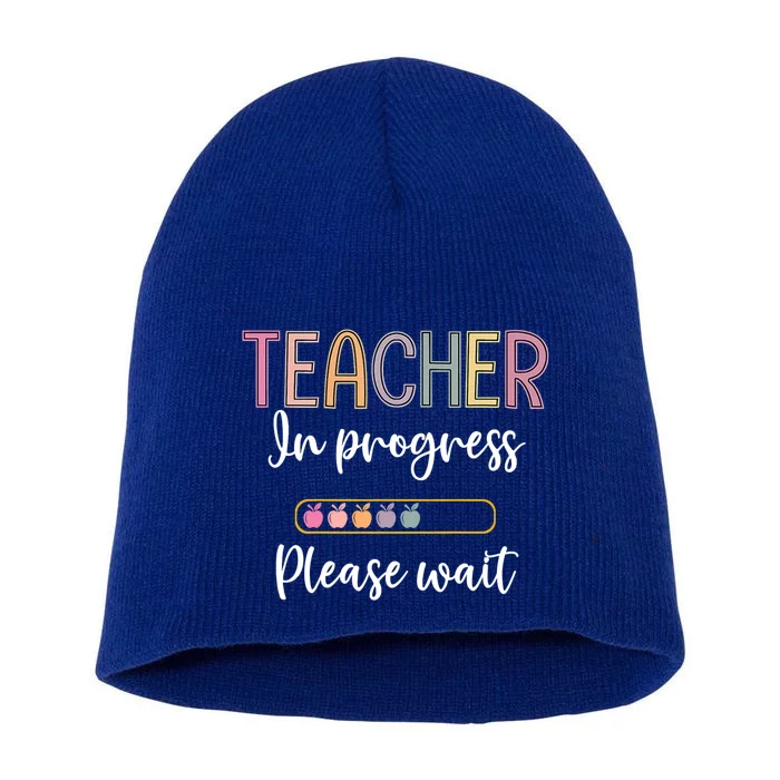 Future Teacher Meaningful Gift Teacher In Progress Please Wait Gift Short Acrylic Beanie