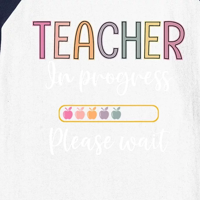 Future Teacher Meaningful Gift Teacher In Progress Please Wait Gift Baseball Sleeve Shirt