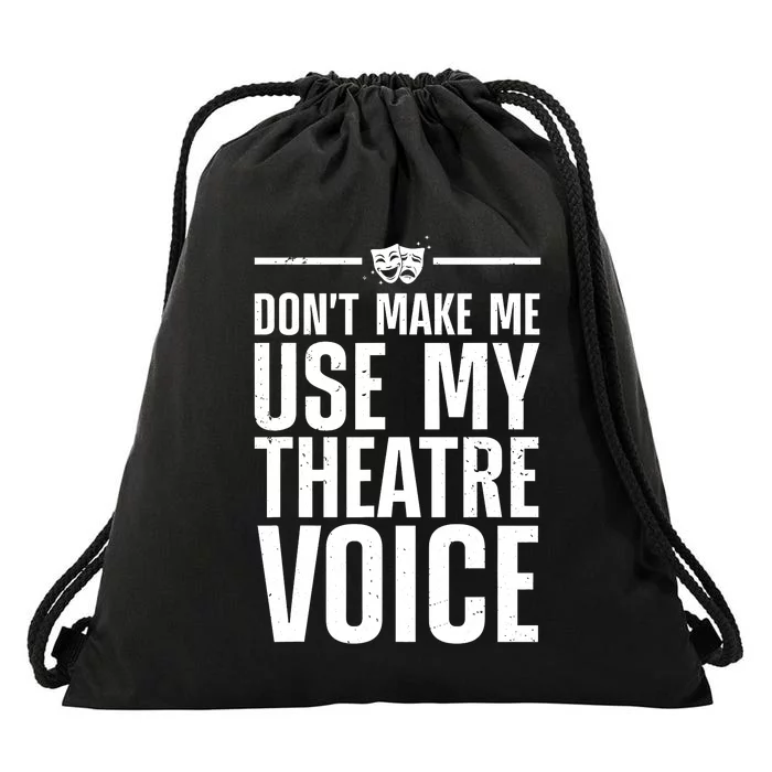 Funny Theatre Musical Theatre Theater Actor Drawstring Bag