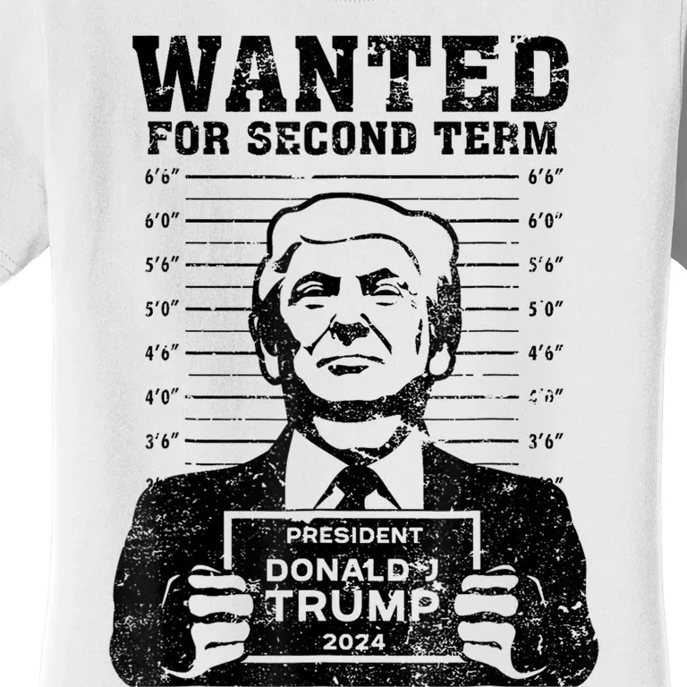 Free Trump Mugshot Wanted For Second Term 2024 Trump 2024 Women's T-Shirt