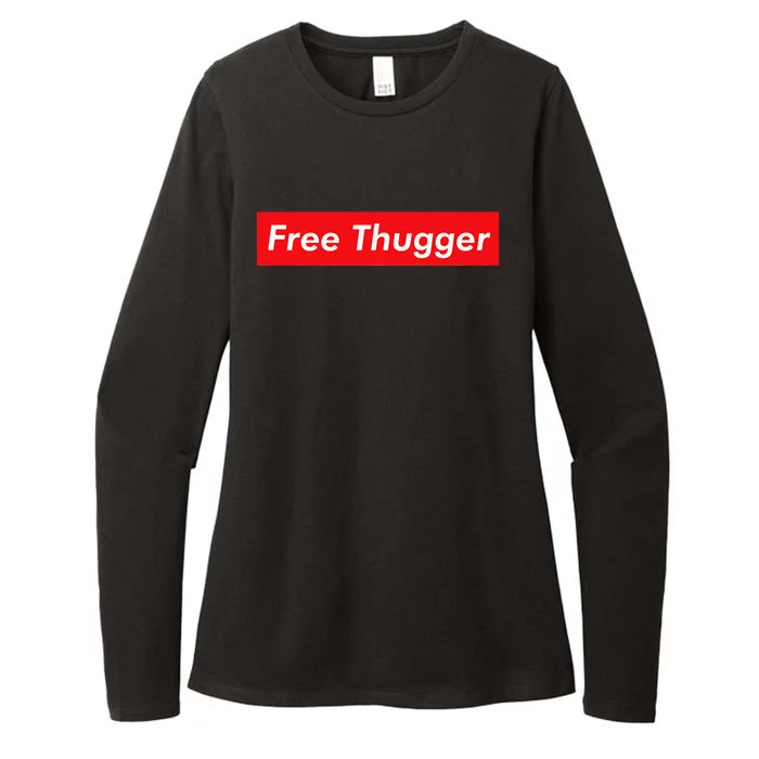 Free Thugger Meme Hip Hop Funny Viral Joke Music Urban Slang Womens CVC Long Sleeve Shirt