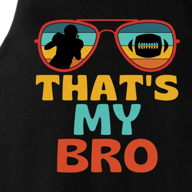 Football Thats My Bro Retro American Football Brother Cool Gift Ladies Tri-Blend Wicking Tank