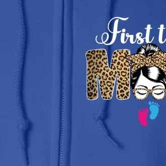 First Time Mom Leopard Messy Bun Funny Mothers Day Cool Gift Full Zip Hoodie