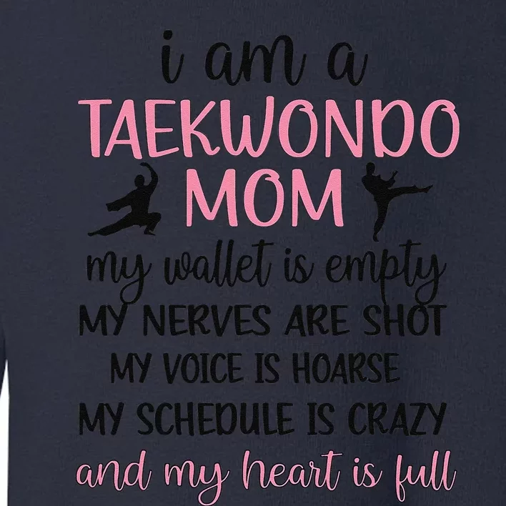 Funny Taekwondo Mom Of A Taekwondo Fighter Mama Toddler Sweatshirt