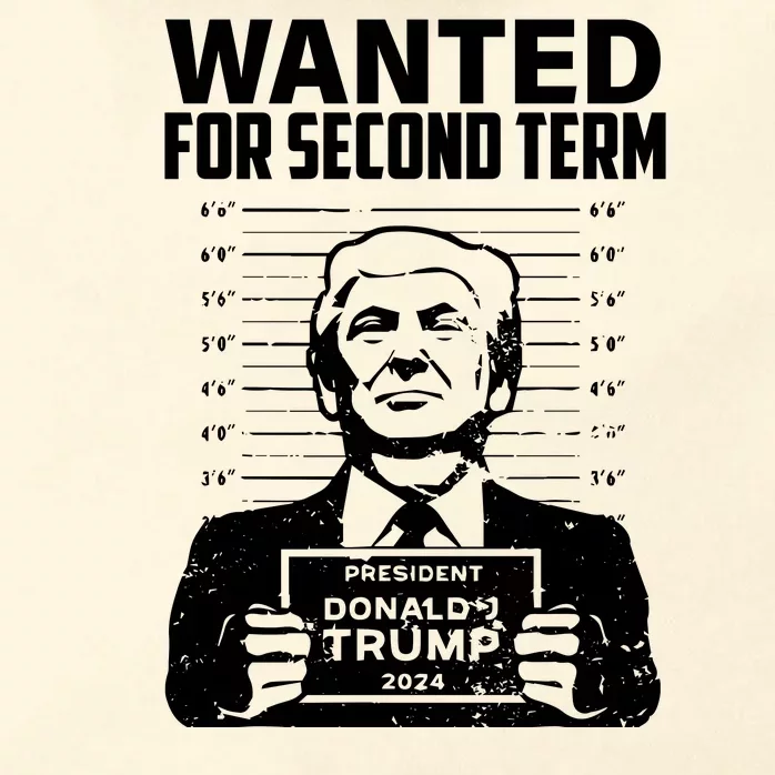 Free Trump Mugshot Wanted For Second Term 2024 Trump 2024 Zip Tote Bag