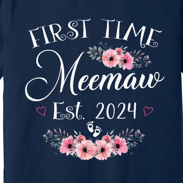 First Time Meemaw 2024 MotherS Day Soon To Be Mom Pregnancy Premium T-Shirt