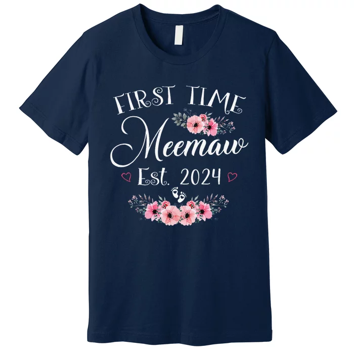 First Time Meemaw 2024 MotherS Day Soon To Be Mom Pregnancy Premium T-Shirt