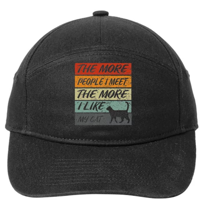 Funny The More People I Meet The More I Like My Cat 7-Panel Snapback Hat