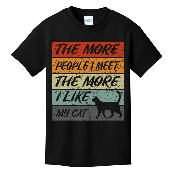 Funny The More People I Meet The More I Like My Cat Kids T-Shirt