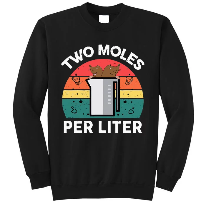 Funny Two Moles Per Liter Chemistry Science Teacher Tall Sweatshirt