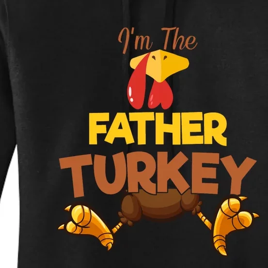 Father Turkey Matching Family Group Thanksgiving Gifts Women's Pullover Hoodie