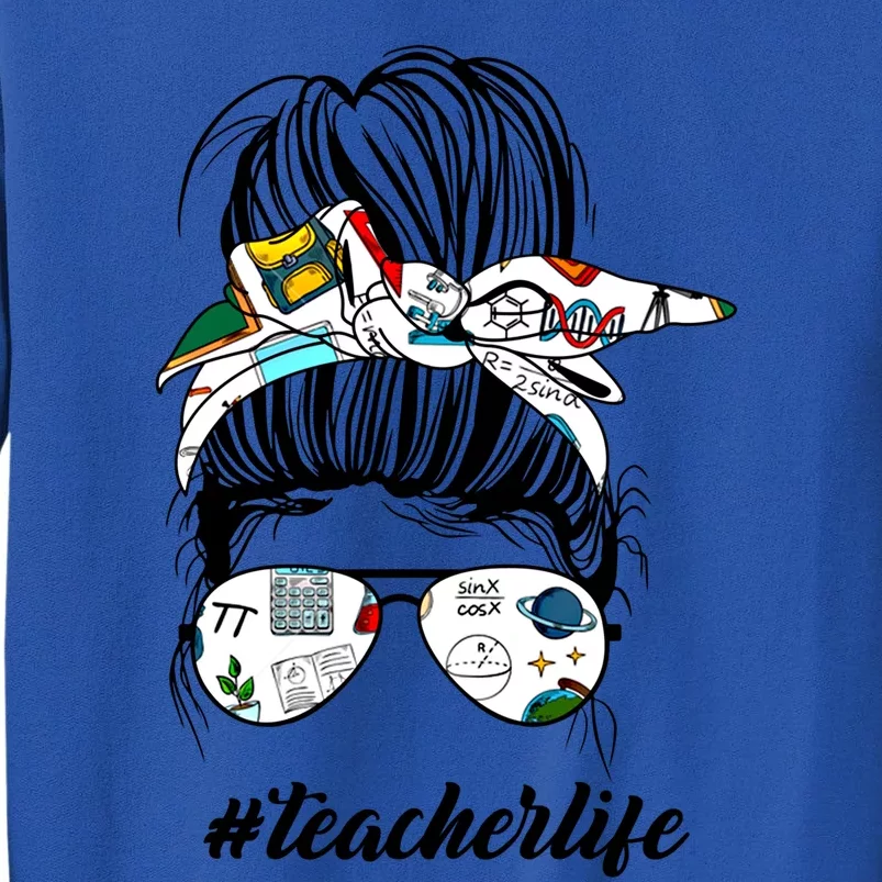 Funny Teacher Messy Bun Life Hair Glasses Meaningful Gift Tall Sweatshirt