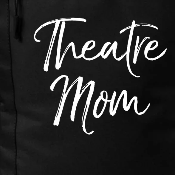 Funny Theater Mother Gift For Women Parent Cute Theatre Mom Gift Daily Commute Backpack