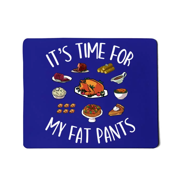 Funny Thanksgiving Meal Outfit Get Your Fat Pants Ready Gift Mousepad