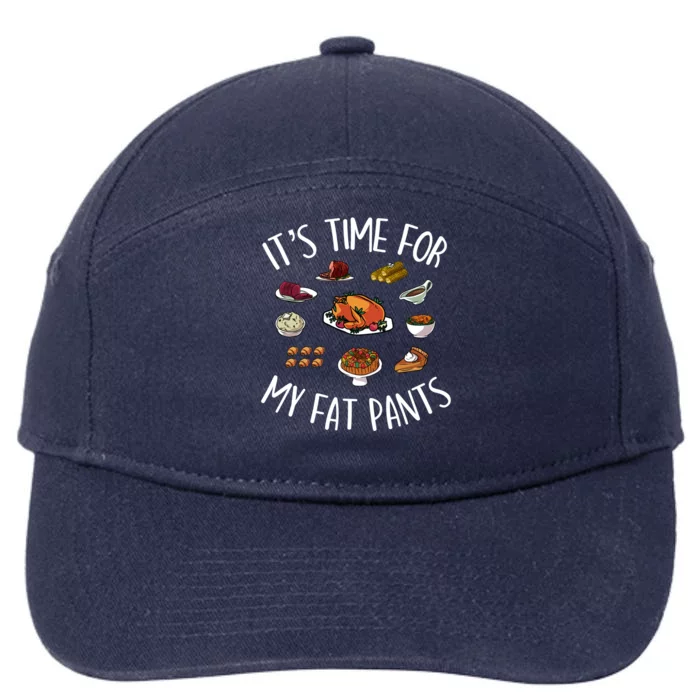 Funny Thanksgiving Meal Outfit Get Your Fat Pants Ready Gift 7-Panel Snapback Hat