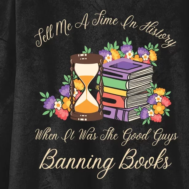 Funnt Tell Me A Time In History When It Was Good Guys Banning Book Hooded Wearable Blanket