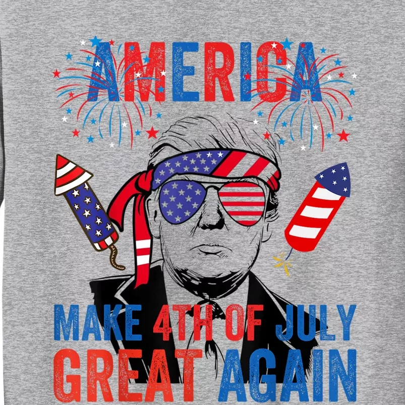 Fireworks Trump Make 4th Of July Great Again Glasses Flag Tall Sweatshirt