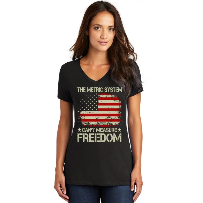 Funny The Metric System Cant Measure Freedom 4th Of July Women's V-Neck T-Shirt