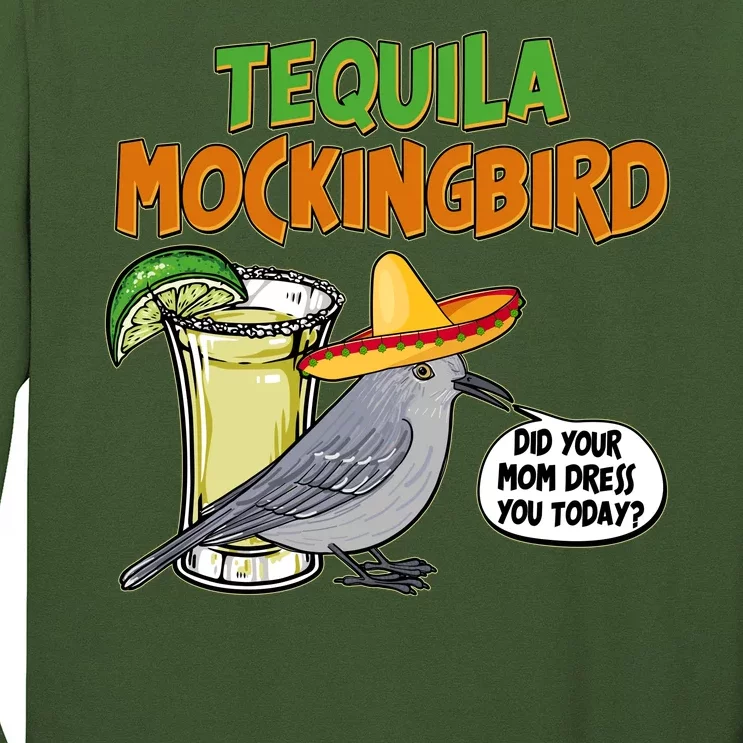 Funny Tequila Mockingbird Long Sleeve Shirt