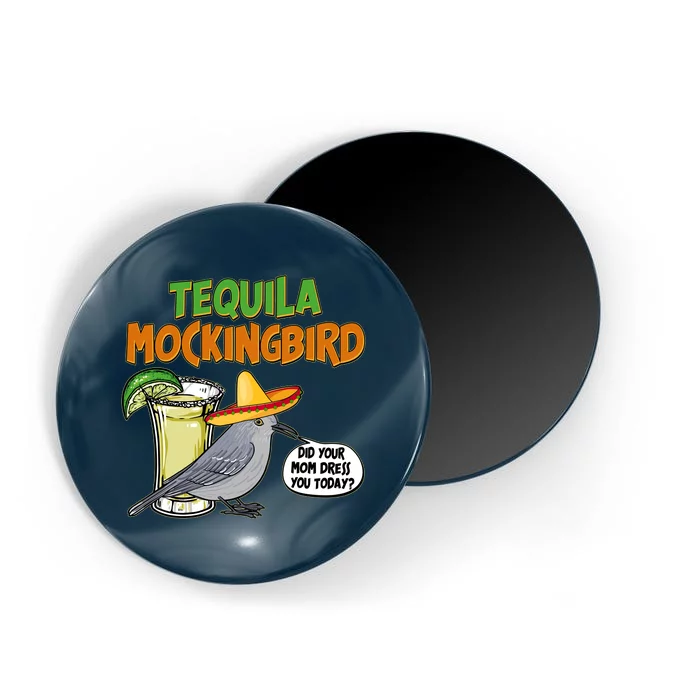 Funny Tequila Mockingbird Magnet