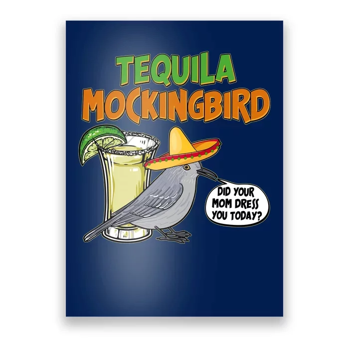 Funny Tequila Mockingbird Poster