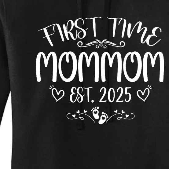 First Time Mommom Est 2025 Soon To Be Mom Mothers Day Women's Pullover Hoodie