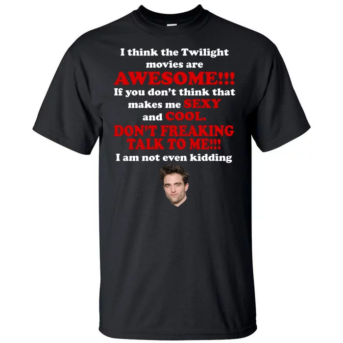 Funny Twilight Movies Quote Tall T-Shirt