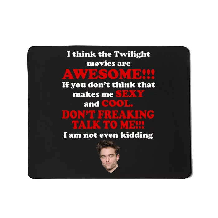 Funny Twilight Movies Quote Mousepad