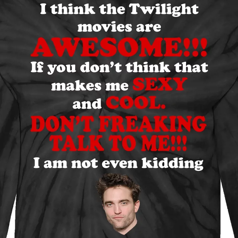 Funny Twilight Movies Quote Tie-Dye Long Sleeve Shirt