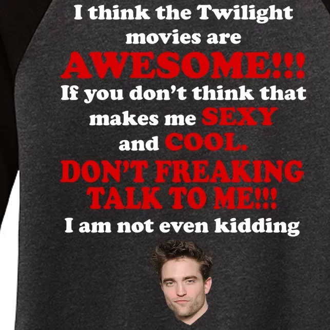 Funny Twilight Movies Quote Women's Tri-Blend 3/4-Sleeve Raglan Shirt