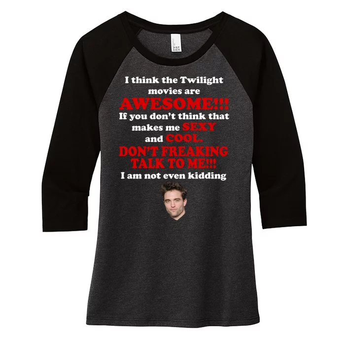 Funny Twilight Movies Quote Women's Tri-Blend 3/4-Sleeve Raglan Shirt