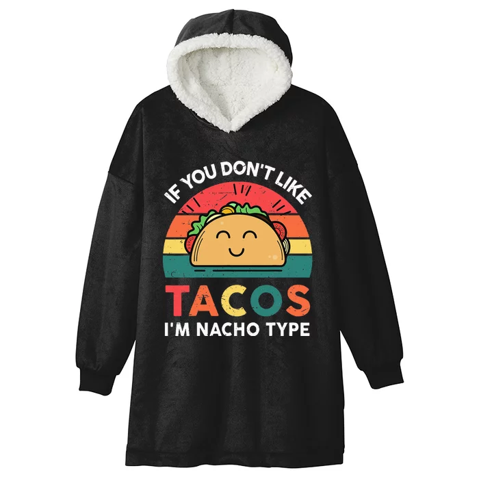 Funny Taco Nacho Type Mexican Fiesta Tuesday Funny Hooded Wearable Blanket