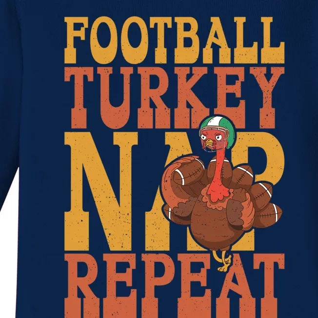 Football Turkey Nap Repeat Thanksgiving Football Lovers Gift Baby Long Sleeve Bodysuit