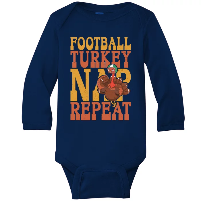 Football Turkey Nap Repeat Thanksgiving Football Lovers Gift Baby Long Sleeve Bodysuit