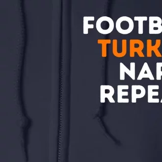 Football Turkey Nap Repeat Thanksgiving Full Zip Hoodie