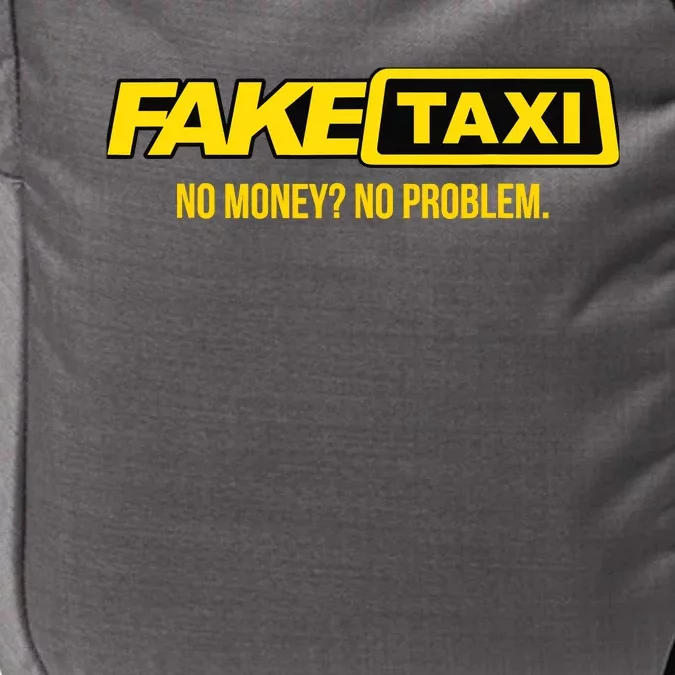 Fake Taxi No Money No Problem Impact Tech Backpack