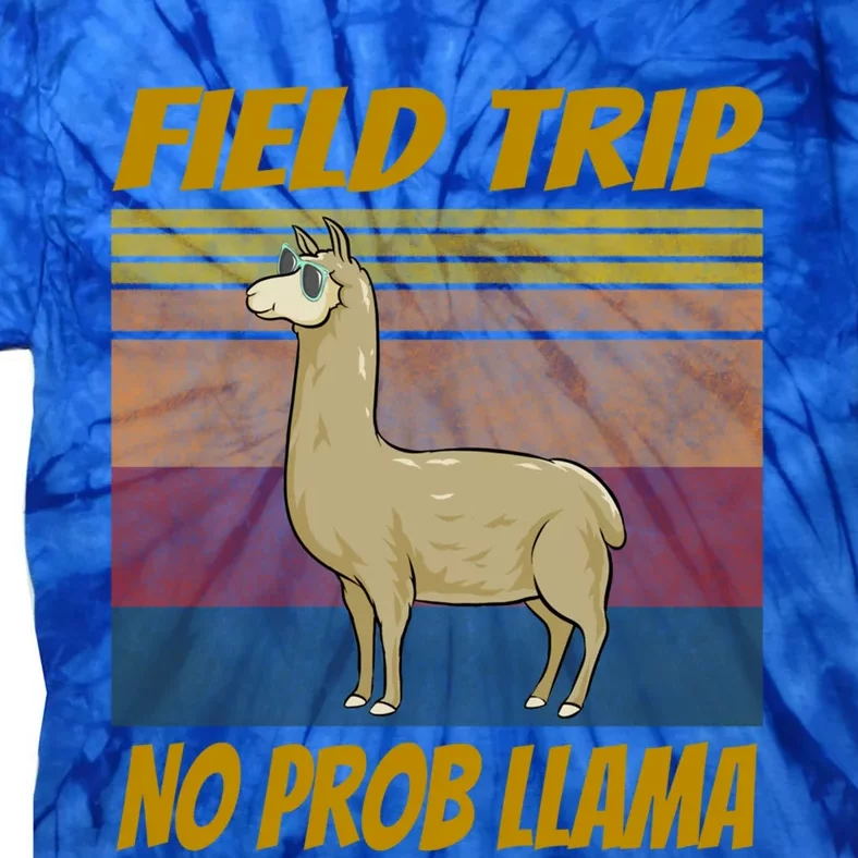 Field Trip No Prob Llama Funny Gift Field Day Vibes Teachers Students Gift Tie-Dye T-Shirt