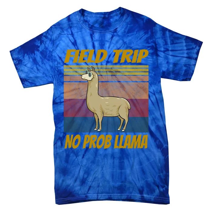 Field Trip No Prob Llama Funny Gift Field Day Vibes Teachers Students Gift Tie-Dye T-Shirt