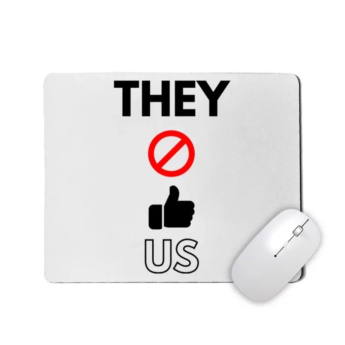 Funny They Not Like Us Mousepad