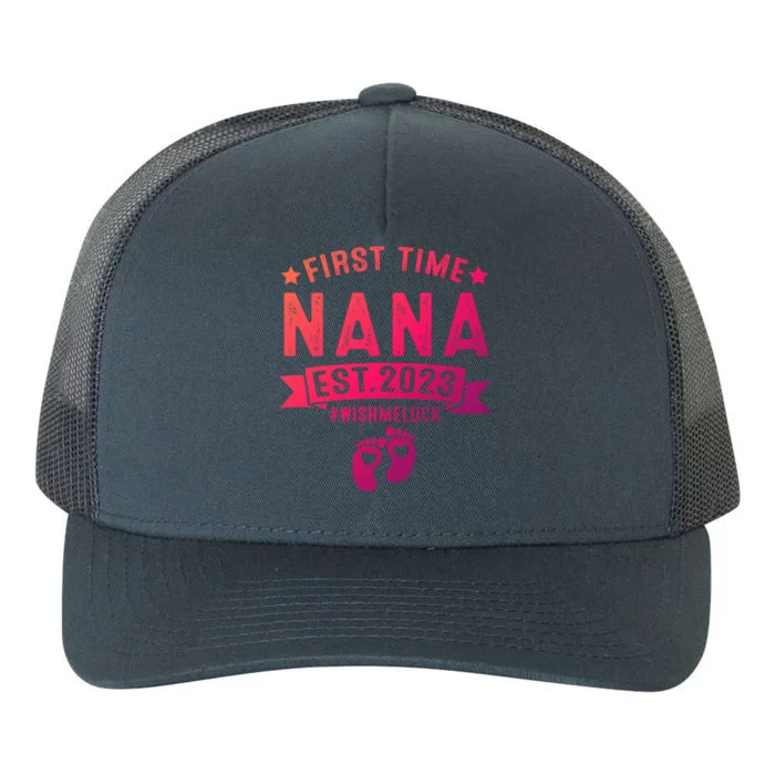 First Time Nana Let The Spoiling Begin New Grandparents Gift Yupoong Adult 5-Panel Trucker Hat