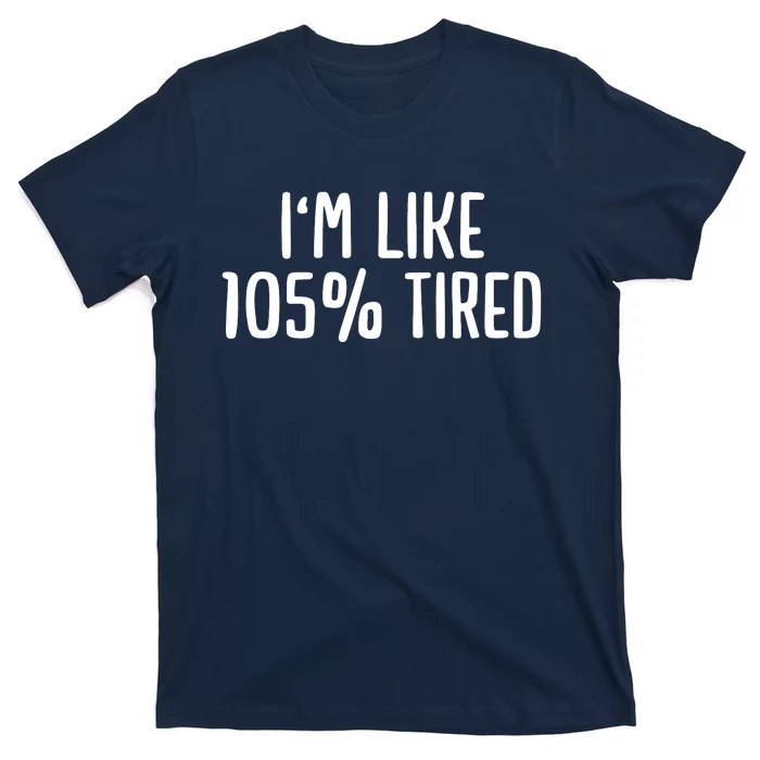 Funny Tired Nurse Doctor Humor T-Shirt