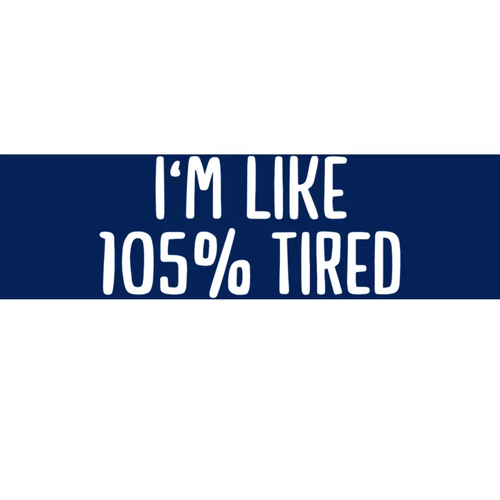 Funny Tired Nurse Doctor Humor Bumper Sticker