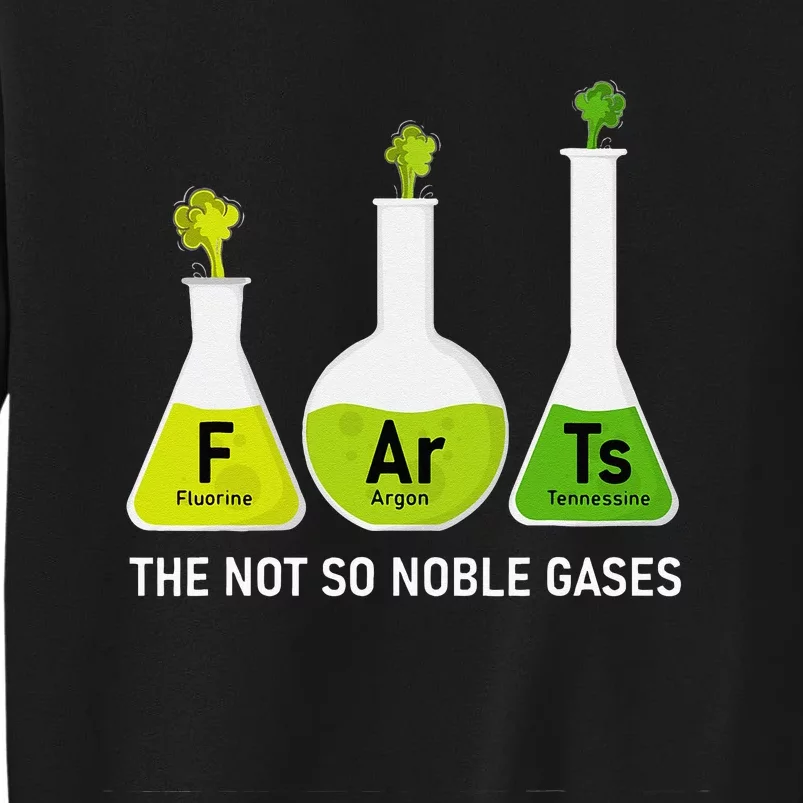 Farts The Not So Noble Gases Funny Chemistry Tall Sweatshirt