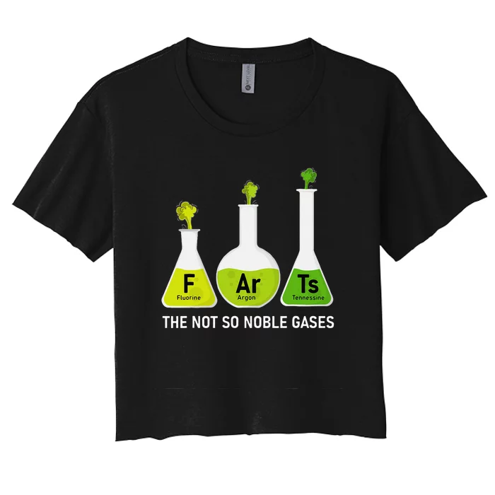 Farts The Not So Noble Gases Funny Chemistry Women's Crop Top Tee